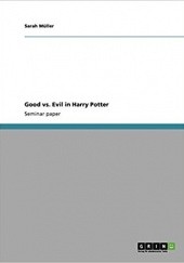 Okładka książki Good vs. Evil in Harry Potter Sarah Muller