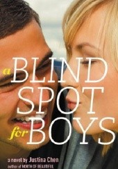 Okładka książki A Blind Spot for Boys Justina Chen