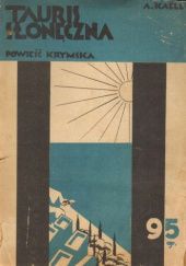 Okładka książki Tauris słoneczna: Powieść krymska A. Kaëll