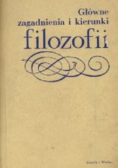 Okładka książki Główne zagadnienia i kierunki filozofii Zdzisław Cackowski