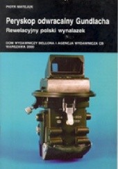 Peryskop odwracalny Gundlacha: Rewelacyjny polski wynalazek