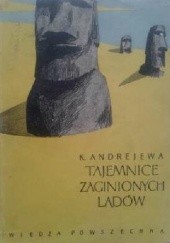 Okładka książki Tajemnice zaginionych lądów Katarzyna Andrejewa