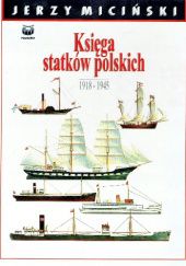 Okładka książki Księga statków polskich. T 1 Jerzy Miciński