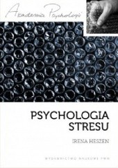 Okładka książki Psychologia stresu Irena Heszen-Celińska