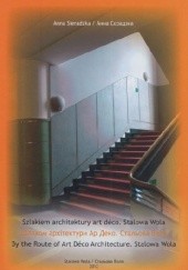 Okładka książki Szlakiem architektury art déco. Stalowa Wola