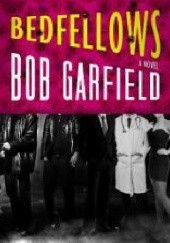 Okładka książki Bedfellows Bob Garfield