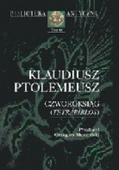 Okładka książki Czworoksiąg Klaudiusz Ptolemeusz
