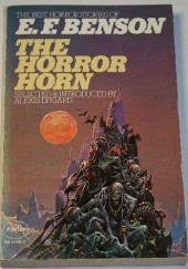 Okładka książki The Horror Horn and Other Stories: The Best Horror Stories of E. F. Benson Edward Frederick Benson