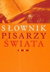 Okładka książki Słownik pisarzy świata Julian Maślanka