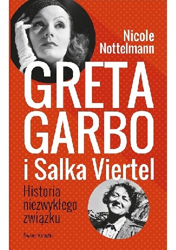 Greta Garbo i Salka Viertel. Historia niezwykłego związku