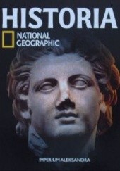 Okładka książki Imperium Aleksandra. Historia National Geographic Redakcja magazynu National Geographic