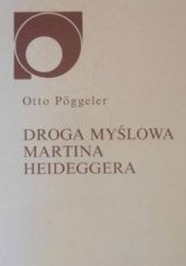 Okładka książki Droga myślowa Martina Heideggera Otto Pöggeler