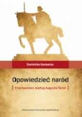 Okładka książki Opowiedzieć naród. Chorwackość według Augusta Šenoi Dominika Kaniecka