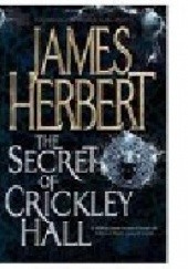 Okładka książki The Secret of Crickley Hall James Herbert