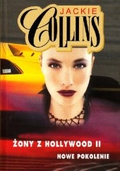 Okładka książki Żony z Hollywood II: Nowe pokolenie Jackie Collins