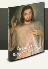 Okładka książki Świadectwo Bożego Miłosierdzia Bogusław Bajor, Michał Wikieł