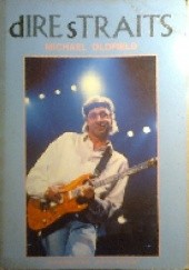 Okładka książki Dire Straits. Sułtani Swingu Michael Oldfield