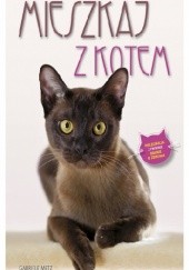 Okładka książki Mieszkaj z kotem Gabriele Metz