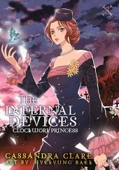 Okładka książki The Infernal Devices: Clockwork Princess Manga Cassandra Clare, HyeKyung Baek