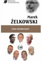 Okładka książki Lista nieobecnych Marek Żelkowski