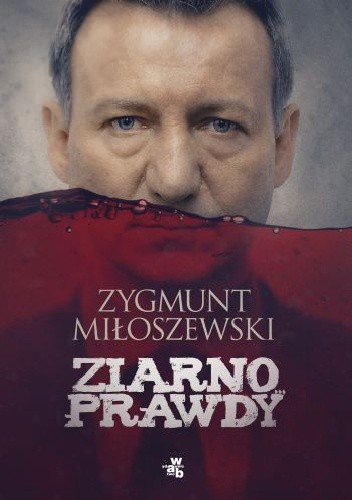 Okładka książki Ziarno prawdy Zygmunt Miłoszewski