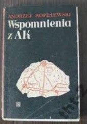 Okładka książki Wspomnienia z AK Andrzej Ropelewski (pseud. Karaś)