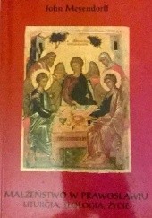 Okładka książki Małżeństwo w prawosławiu. Liturgia, teologia, życie John Meyendorff