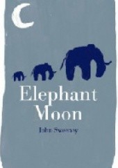 Okładka książki Elephant Moon John Sweeney
