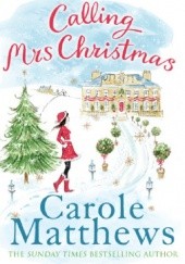Okładka książki Calling Mrs Christmas Carole Matthews