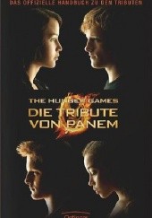 Okładka książki Die Tribute von Panem - Das offizielle Handbuch zu den Tributen Emily Seife