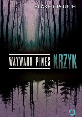 Okładki książek z cyklu Wayward Pines
