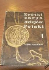 Okładka książki Krótki zarys dziejów Polski do roku 1505