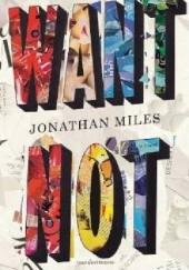 Okładka książki Want Not Jonathan Miles