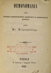 Okładka książki Demonomania czyli Nauka nadziemskiéj mądrości w najnowszéj postaci Bronisław Trentowski