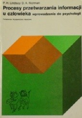 Okładka książki Procesy przetwarzania informacji u człowieka: wprowadzenie do psychologii Peter Lindsay