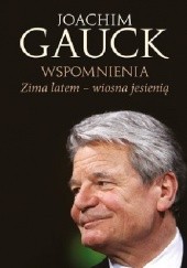 Okładka książki Zima latem, wiosna jesienią. Wspomnienia Joachim Gauck