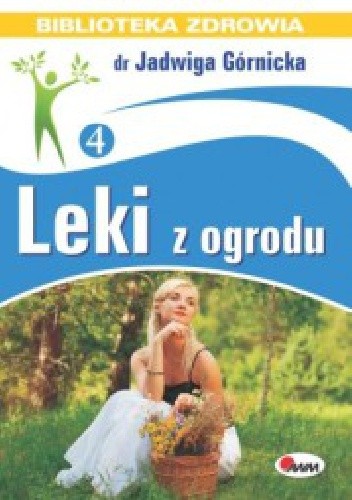 Okładka książki Leki z ogrodu Jadwiga Górnicka