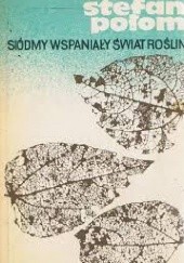 Okładka książki Siódmy wspaniały świat roślin Stefan Połom