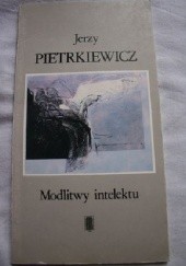 Okładka książki Modlitwy intelektu Jerzy Pietrkiewicz
