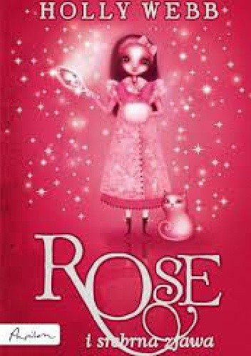 Okładka książki Rose i srebrna zjawa Holly Webb