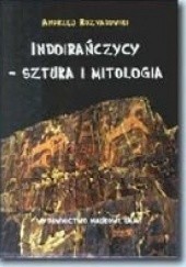 Okładka książki Indoirańczycy - sztuka i mitologia. Petroglify Azji Środkowej Andrzej Rozwadowski