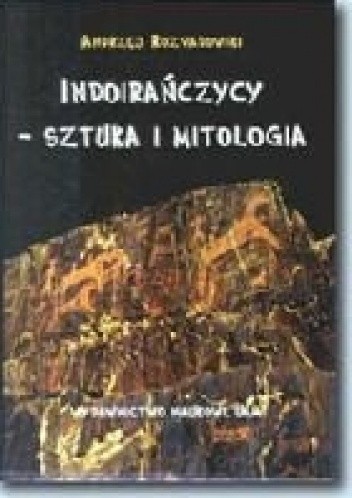 Indoirańczycy - sztuka i mitologia. Petroglify Azji Środkowej
