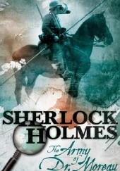 Okładka książki Sherlock Holmes: The Army of Dr. Moreau Guy Adams