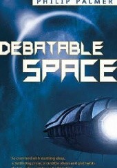 Okładka książki Debatable Space Philip Palmer