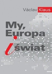 Okładka książki My, Europa i świat Václav Klaus