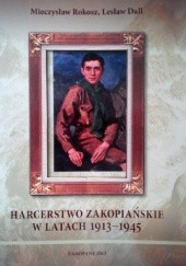 Okładka książki Harcerstwo zakopiańskie w latach 1913-1945 Lesław Dall, Mieczysław Rokosz