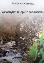 Okładka książki Wewnątrz sklepu z zabawkami Paweł Niemkiewicz