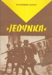 Okładka książki Jedynka. 1 Kielecka Drużyna Harcerska im. Dionizego Czachowskiego 1912-1982. Włodzimierz Matwin
