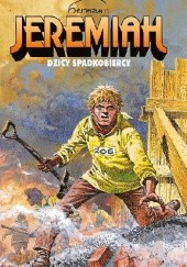 Okładka książki Jeremiah #03: Dzicy spadkobiercy. Hermann Huppen
