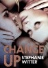 Okładka książki Change Up Stephanie Witter